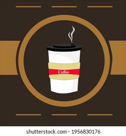 Coffee cup illustration background.Plastic coffee cup with hot coffee