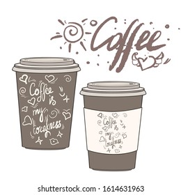 Coffee cup with inscription "Coffee is my weakness". Vector take away coffee and hand drawn typography lettering phrase Coffee is my weakness.