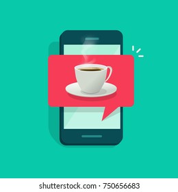 Coffee Cup Notice On Mobile Phone Vector Illustration, Flat Cartoon Design Coffee Glass On Smartphone Note, Concept Of Drink Order Notification On Cellphone, Delivery App, Internet Cafe 