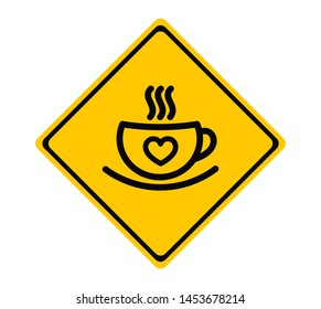 Coffee cup road yellow sign board symbol. Vector illustration.