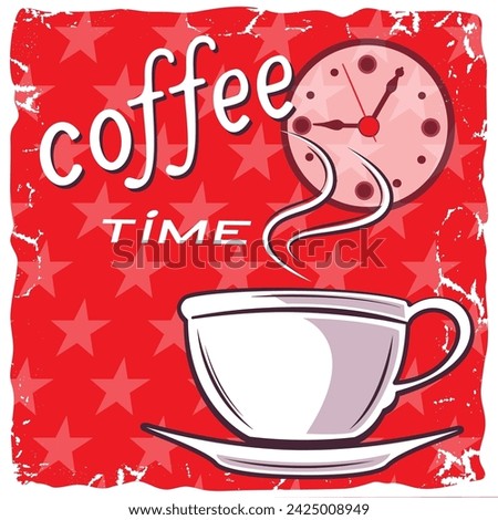 Coffee cup with steam on red grunge texture coffee time poster	
