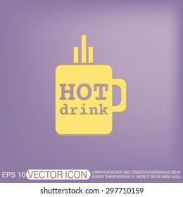 Coffee cup or tea symbol icon. Cup of hot drink sign. Symbol of hot drink . Icon cafe or diner.
