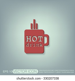 Coffee cup or tea symbol icon. Cup of hot drink sign. Symbol of hot drink . Icon cafe or diner.