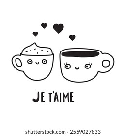 Coffee cups and phrase - Je T'aime. It's mean I love you on French. Design for Valentine's day. Outline vector illustration on white background. 