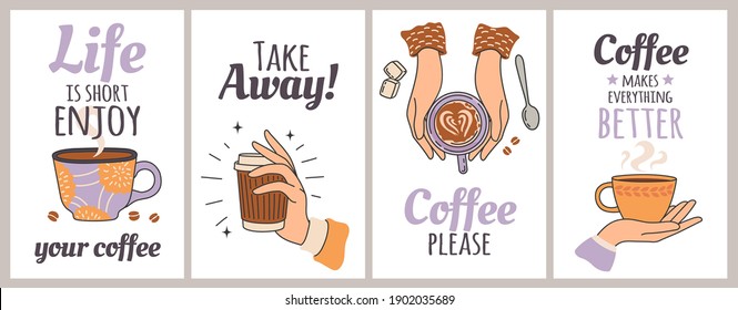 Coffee cups and quotes. Poster for cafe, restaurant and shop. Take away cup. Female hand holding mug and typography, vector decorative print. Illustration lettering card banner with hot drink