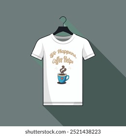 Coffee cute typography t-shirt design for white t- shirt