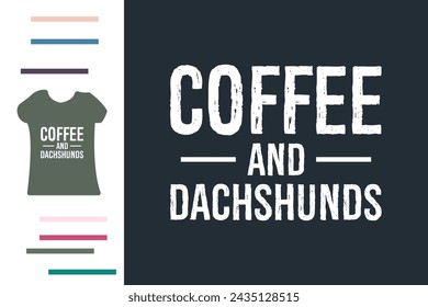 Kaffee und Dackel T-Shirt Design 