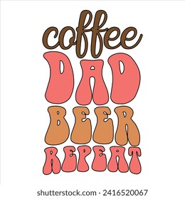 COFFEE DAD BEER REPEAT  COFFEE T-SHIRT DESIGN, svg