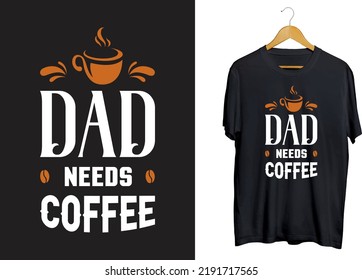 Coffee dad typography t-shirt design, Coffee craft quotes, Coffee svg vector