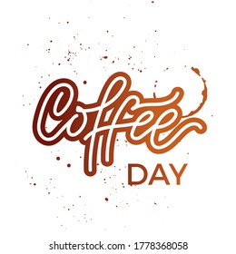 Coffee Day hand drawn lettering. Hand drawn lettering phrase with texture. Modern calligraphy. Phrase for card or poster, scrapbooking or journaling card.
