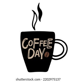 Texto del día del café en una taza. 1 de octubre. Concepto de vacaciones. Cita para el bar, el restaurante, la cafetería, el volante, la invitación, la pegatina. Ilustración de la tinta del vector. Afiche de tipografía de fondo blanco