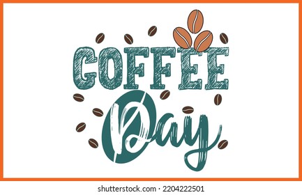 Coffee Day t-shirt design, Happy World Coffee T-shirt Creative Kids, and Coffee Day Theme Vector Illustration.