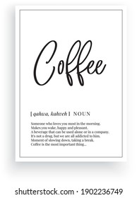 Coffee definition, vector. Minimalist poster design. Wall decals, coffee noun description. Wording Design isolated on white background, lettering. Wall art artwork. Modern poster design