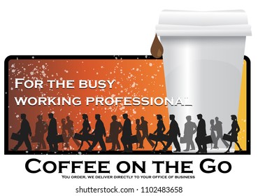 Coffee delivery add.  Large coffee cup with silhouettes of busy professionals 