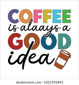 Coffee Design SVG, T-shirt Design