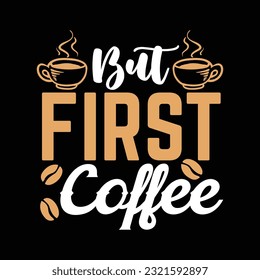 Coffee Design SVG, T-shirt Design