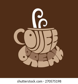 Coffee design template. Inscription "Coffee Break" in a form of coffee cup. Can be used as poster, label or menu cover.