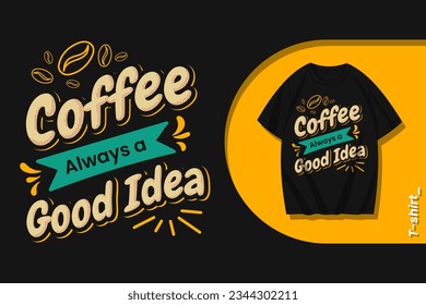 Tee-Design-T-Shirt-Anführungsvektor ist immer eine gute Idee