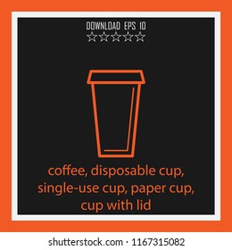 coffee, disposable cup, single-use cup, paper cup, cup with lid vector icon