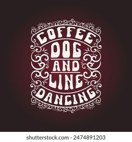 Coffee dog and line dancing. Choreographer design design template for t shirt, poster, and label design. International choreography