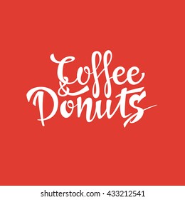 coffee and donuts sign. Vector illustration. handlettering text.