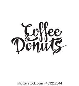 coffee and donuts sign. Vector illustration. handlettering text.