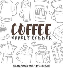 Coffee Doodle Banner Icon. Drink  Vector Illustration Hand Drawn Art. Line Symbols Sketch Background.