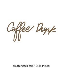 Coffee Drink calligraphy .isolated on white background ,Vector illustration EPS 10