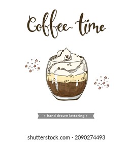 Coffee drink on the white background. Coffee time. Hand drawn lettering, vector illustration.