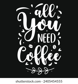 Coffee drinking typography or graphics tshirt design
