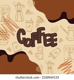 Coffee Enthusiast's Dream: Embrace the love for coffee with this captivating illustration. Hand-drawn lettering paired with sketches of a coffee machine, kettle, maker, and a steaming cup