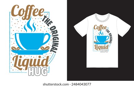 Coffee EPS T-shirt design. Coffee lover t-shirt design.