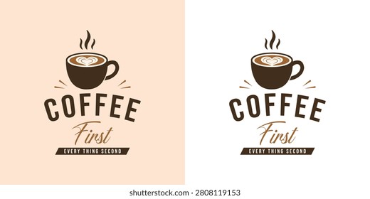 Coffee First Every Thing Second Vintage Typography, Retro Coffee Lover T Shirt Design Vector Illustration