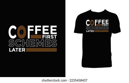 Coffee First Typography T Shirt Design. 
