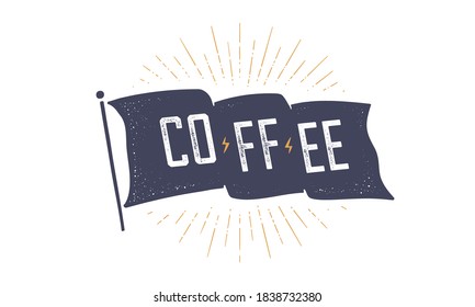 Coffee. Flag grahpic. Old vintage trendy flag with text Coffee. Vintage banner with ribbon flag, vintage style with linear drawing light rays, sunburst and rays of sun. Vector Illustration