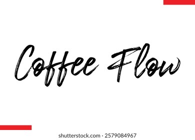 Coffee Flow Saying typographic Coffee Text
