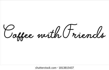 café con amigos Guión negro Mano escrita tipografía delgada letras de texto y frase caligráfica aislada en el fondo blanco 