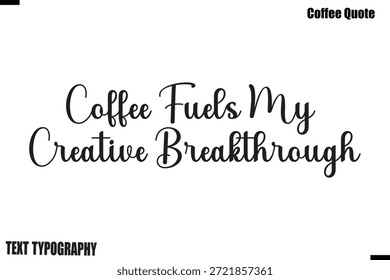 El café alimenta mi cita creativa de café innovadora Vector de letras de tipografía moderna