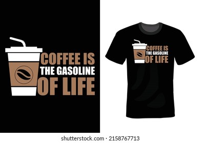 Coffee is the gasoline of life, Coffee T shirt design, vintage, typography
