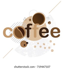 Coffee geometric hipster vintage stylized lettering. Vector illustration for brochure, banner, menu design.