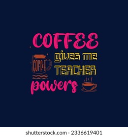 Coffee give me power tshirt. Editable vector formate.