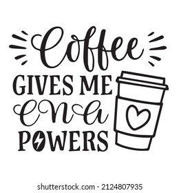 el café me da poder logotipo citas inspiradoras diseño de letras tipográficas