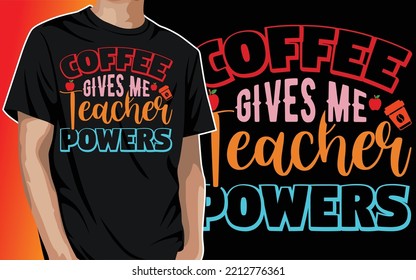 Coffee Gives Me Teacher Power