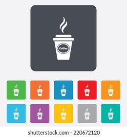 Coffee glass sign icon. Hot coffee button. Hot drink with steam. Takeaway. Rounded squares 11 buttons. Vector