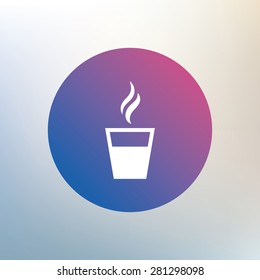 Coffee glass sign icon. Hot coffee button. Hot tea drink with steam. Takeaway. Icon on blurred background. Vector