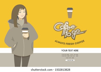 Coffee to Go banner with girl drinking coffee and hand written lettering for poster and cafe. Vector Illustration.