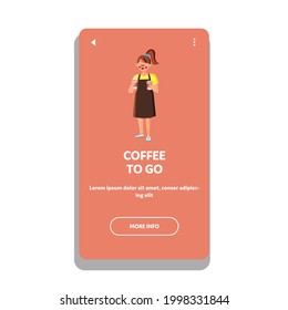 Coffee To Go Cafeteria Service Worker Girl Vector. Young Woman Barista Servicing Client In Coffee To Go Cafe. Character Lady With Boiled Energy Drink Cups Web Flat Cartoon Illustration