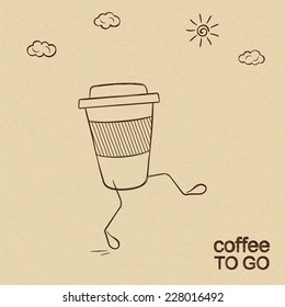 Coffee to go concept with walking cup doodled over rough brown paper