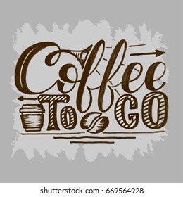 Coffee to go hand draw logo illustration with lettering