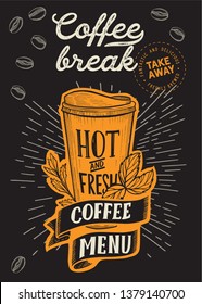 Coffee to go illustration for restaurant on vintage background. Vector hand drawn poster for cafe and drink truck. Design with lettering and doodle graphic elements.